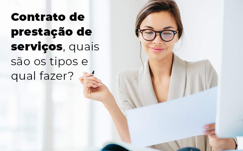 Contrato De Prestacao De Servicos Quais Sao Os Tipos E Qual Fazer Blog Quero Montar Uma Empresa - GRUPO EMPRESARIAL RS