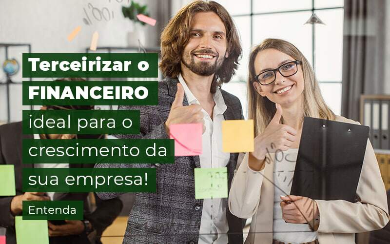 Terceirizar O Financeiro Ideal Para O Crescimento Da Sua Empresa Entenda Blog (1) Quero Montar Uma Empresa - GRUPO EMPRESARIAL RS